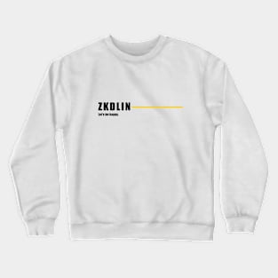 ZKDLIN - Lets be happy. Crewneck Sweatshirt